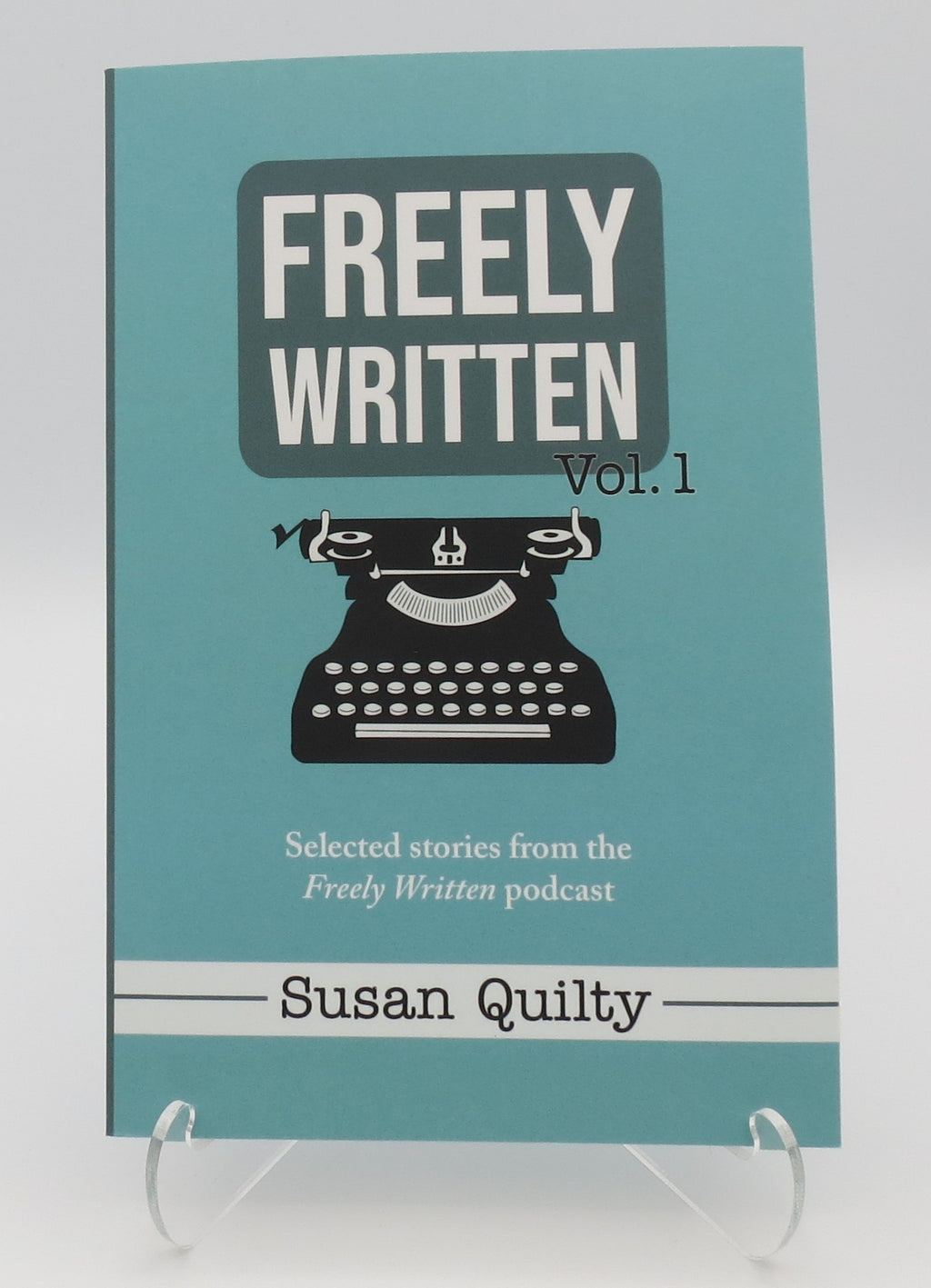 Freely Written Vol. 1 by Susan Quilty SIGNED!